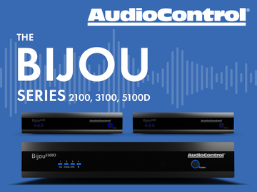 AudioControl Introduces the Bijou Series Ultra-High-Performance Integrated eARC Amplifiers